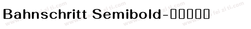 Bahnschritt Semibold字体转换